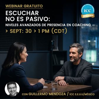 WEBINAR GRATUITO: Escuchar no es pasivo – Niveles avanzados de presencia en Coaching